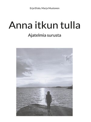 cover image of Anna itkun tulla